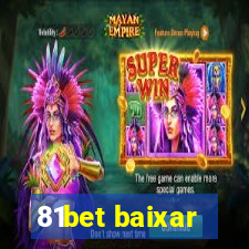 81bet baixar